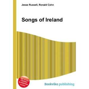  Songs of Ireland Ronald Cohn Jesse Russell Books