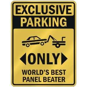 EXCLUSIVE PARKING  ONLY WORLDS BEST PANEL BEATER  PARKING SIGN 