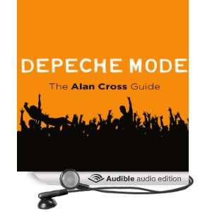  Depeche Mode: The Alan Cross Guide (Audible Audio Edition 
