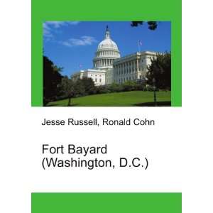  Fort Bayard (Washington, D.C.): Ronald Cohn Jesse Russell 