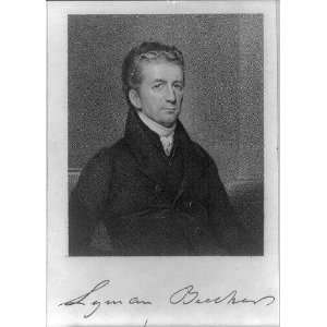 Lyman Beecher,1775 1863,Presbyterian Minister,father 