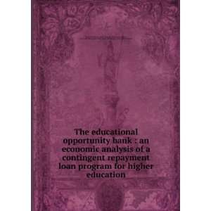  The educational opportunity bank  an economic analysis of 