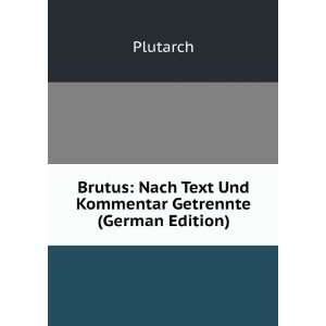  Brutus Nach Text Und Kommentar Getrennte (German Edition 