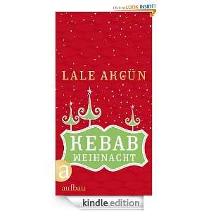 Kebabweihnacht (German Edition) Lale Akgün  Kindle Store