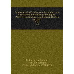   von, 1731 1807,Wieland, Christoph Martin, 1733 1813 La Roche Books