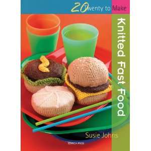  Search Press Books 20 To Make Knitted Fast Food