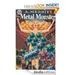    The Metal Monster (Annotated) eBook Abraham Merritt Kindle Store