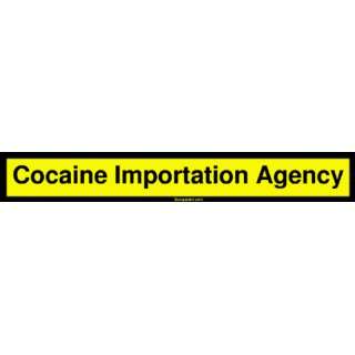  Cocaine Importation Agency MINIATURE Sticker Automotive