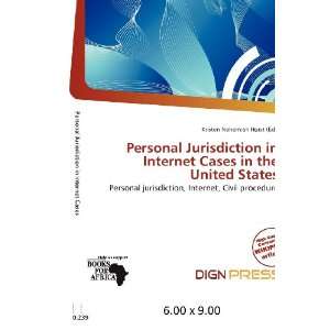  Personal Jurisdiction in Internet Cases in the United 