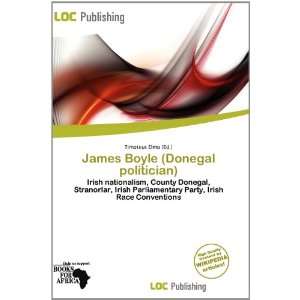  James Boyle (Donegal politician) (9786200774675) Timoteus 