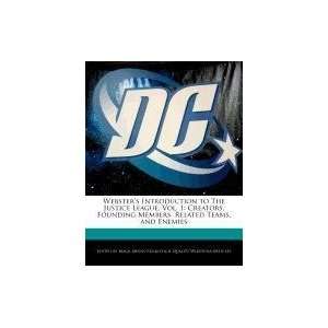 Introduction to The Justice League, Vol. 1 Creators, Founding Members 