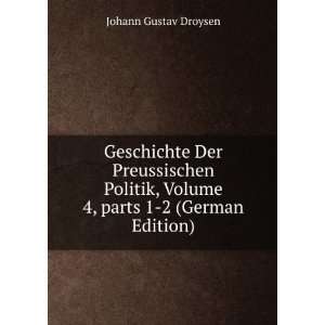  Geschichte Der Preussischen Politik, Volume 4,Â parts 1 
