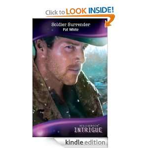 Soldier Surrender (Intrigue) Pat White  Kindle Store