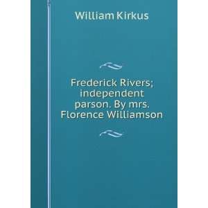   independent parson. By mrs. Florence Williamson William Kirkus Books