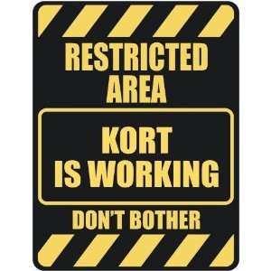   RESTRICTED AREA KORT IS WORKING  PARKING SIGN: Home 