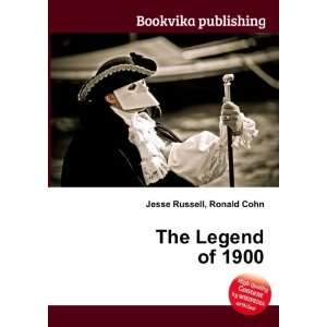  The Legend of 1900 Ronald Cohn Jesse Russell Books