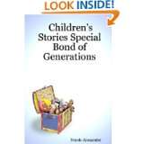 Childrens Stories Special Bond of Generations by Nicole Alexander 