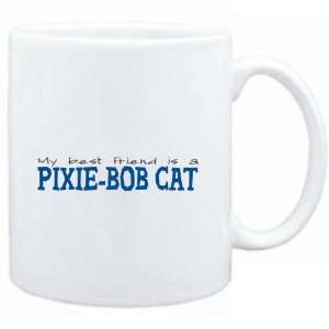    Mug White  My best friend is a Pixie Bob  Cats