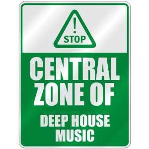  STOP  CENTRAL ZONE OF DEEP HOUSE  PARKING SIGN MUSIC 