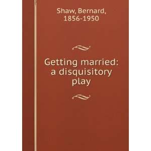 Getting married, [Paperback]