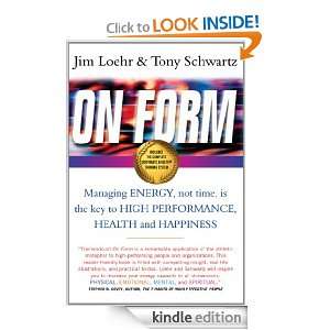 On Form: Managing Energy, Not Time, is the Key to High Performance 