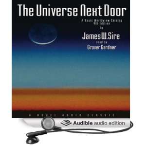  Universe Next Door A Basic Worldview Catalogue (Audible 