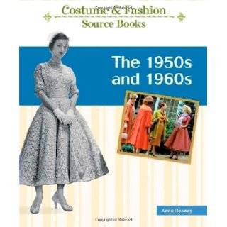 The 1950s and 1960s (Costume and Fashion Source Books) by Anne Rooney 