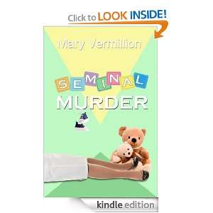 Seminal Murder: Book 3 in The Mara Gilgannon Mystery Series: Mary 