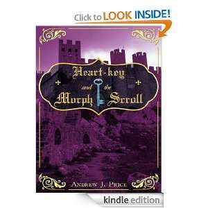 Heart key and the Morph Scroll Andrew J. Price  Kindle 