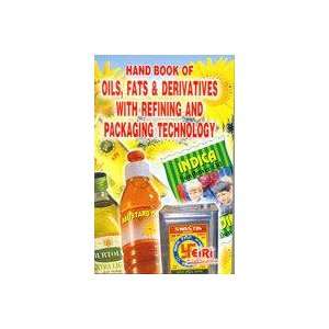 HAND BOOK OF OILS, FATS AND DERIVATIVES WITH REFINING AND 