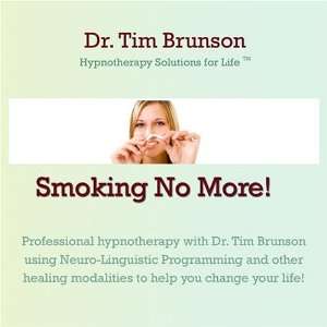   No More   Hypnotherapy Solutions for Life Dr. Tim Brunson Music