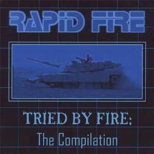 Tried By Fire: the Compilation: Rapid Fire: Music