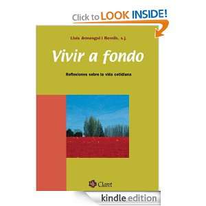 Vivir a fondo. Reflexiones sobre la vida cotidiana (Spanish Edition 