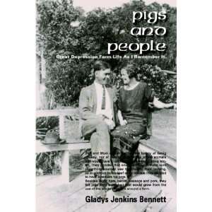  Pigs and People Great Depression Farm Life as I Remember 