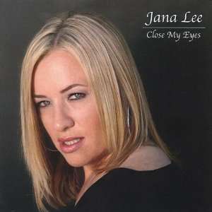  Close My Eyes Jana Lee Music