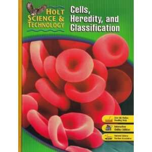  Holt Science & Technology: Cells, Heredity, and 