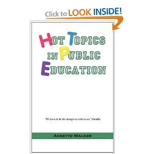  Hot Topics in Public Education (9781450263023) Annette 