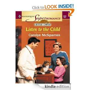 Listen To The Child (Harlequin Super Romance) Carolyn McSparren 
