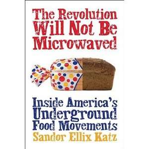   Food Movements [REVOLUTION WILL NOT BE MICROWA] Sandor E.(Author