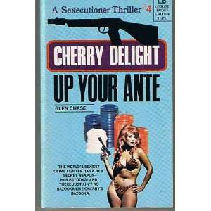  Up Your Ante Cherry Delight #4: Glen Chase: Books