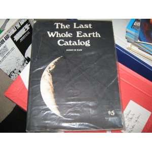  The Last Whole Earth Catalog August 1972 version Unknown 