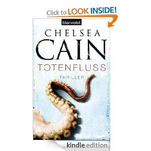 Totenfluss Thriller (German Edition) Chelsea Cain, Fred Kinzel 