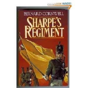 Sharpes Regiment Richard Sharpe & the Invasion of France, June to 