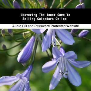   Inner Game To Selling Calendars Online James Orr  Books