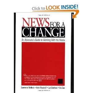 News for a Change An Advocates Guide to Working with the 