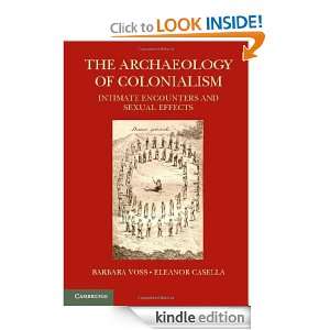  The Archaeology of Colonialism eBook Barbara L. Voss 