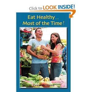  Eat Healthy Most of the Time (9780977901708) Drew 