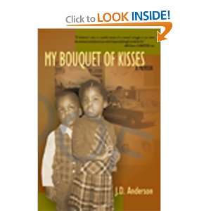  My Bouquet of Kisses (9780983348818) J.D. Anderson Books
