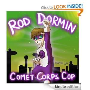 Rod Dormin: Comet Corps Cop (A Beautifully Illustrated Childrens 