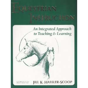 Equestrian Instruction: An Integrated Approach to Teaching & Learning 